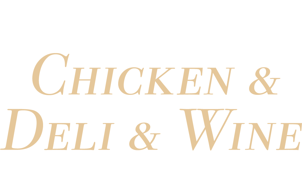 Chicken & Deli & Wine